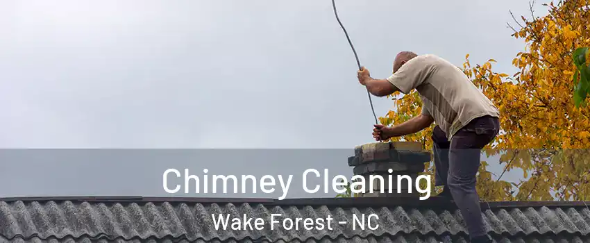  Chimney Cleaning Wake Forest - NC