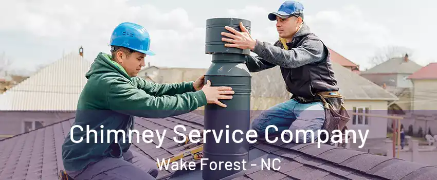  Chimney Service Company Wake Forest - NC