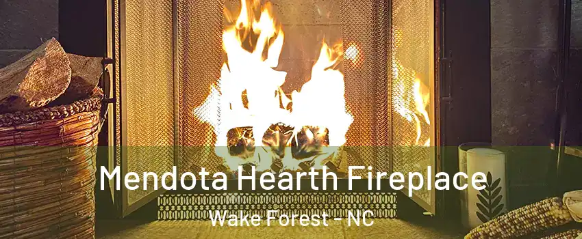  Mendota Hearth Fireplace Wake Forest - NC