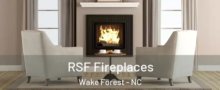  RSF Fireplaces Wake Forest - NC