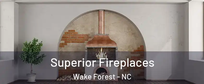  Superior Fireplaces Wake Forest - NC